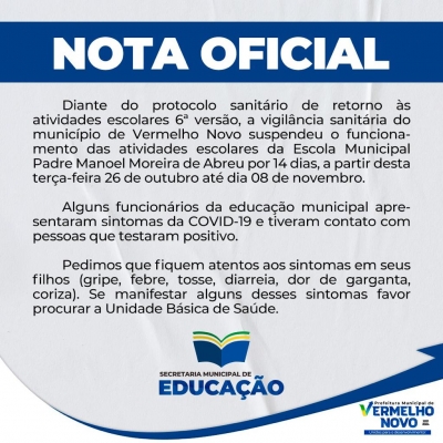 Suspensão das aulas da escola Municipal Padre Moreira de Abreu a partir do dia 26/10/2021 até 08/11/2021, por determinação da vigilância sanitária.