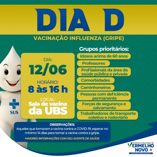 Dia doze de junho é o dia D da vacinação da influenza (gripe), na sala de vacina da UBS. Fiquem atentos ao cronograma acima detalhado.