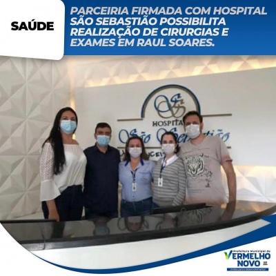 PARCEIRIA FIRMADA COM HOSPITAL SÃO SEBASTIÃO POSSIBILITA REALIZAÇÃO DE CIRURGIAS E EXAMES EM RAUL SOARES.